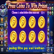 pubg lite pc vai voltar